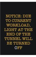 Notice: Due To Current Workload, Light At The End Of The Tunnel Will Be Turned Off: Writing careers journals and notebook. A way towards enhancement