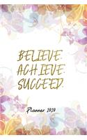 Planner 2020: Planner 2020 Christmas Gift Idea - Believe. Achieve. Succeed Inspirational Quote - Happy Academic Daily Weekly Monthly Hourly Calender / Organizer W