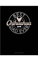 Best Chihuahua Dad Ever: Genkouyoushi Notebook(1045 Genkouyoushi Notebook)