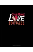 Cool Moms Love Football: Cornell Notes Notebook