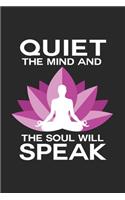 Quiet the mind and the soul will speak: 6x9 YOGA - lined - ruled paper - notebook - notes
