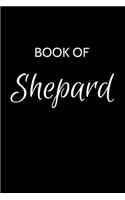 Shepard Journal: A Gratitude Journal Notebook for Men Boys Fathers and Sons with the name Shepard - Handsome Elegant Bold & Personalized - An Appreciation Gift - 120