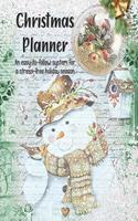 Christmas Planner - An easy-to-follow system for a stress-free holiday season: Save money & time with this countdown calendar & checklist organizer, budget & expense tracker, party grocery list & more! Beautiful victorian snowm