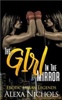 Erotic Urban Legends: The Girl In The Mirror (A Girl Fight Story)