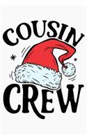 Cousin Crew: Christmas Lined Notebook, Journal, Organizer, Diary, Composition Notebook, Gifts for Family and Friends