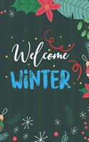 Welcome Winter: Merry Christmas Journal Notebook - Funny Christmas Journal Book Gifts - Christmas Journal for Kids Women - Happy New Year Journal Books - Santa Clau