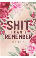 Shit I Can't Remember