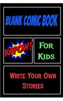 Blank Comic Book For Kids Write Your Own Stories