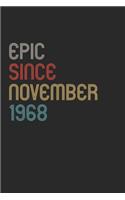 Epic Since 1968 November Notebook Birthday Gift: Lined Notebook / Journal Gift, 120 Pages, 6x9, Soft Cover, Matte Finish