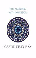 Free Your Mind with Expression Gratitude Journal: Journal for women.happiness, positivity journal.daily gratitude journal for women, writing prompts and dream journal
