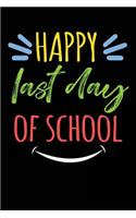 Happy Last Day Of School