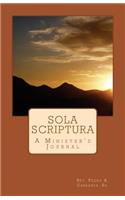 Sola Scriptura: A Minister's Journal