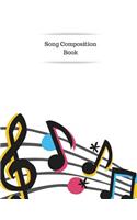 Song Composition Book: (blank Staff Paper) Music Notation Book: For Songwriters, Students, Teachers and Composers