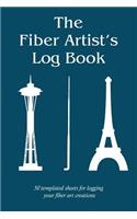 The Fiber Artist's Log Book: 50 Templated Sheets for Logging Your Fiber Art Creations