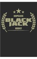Hopeless Black Jack Addict: Blank Lined Writing Journal Notebook Diary 6x9