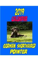 2019 Calendar German Shorthaired Pointer: Dog weekly calendar, personal contacts list, password log, notes and to do list.