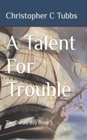 A Talent For Trouble