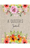 A Quilter?s Journal: Quilting Design for Quilters of All Skill Levels