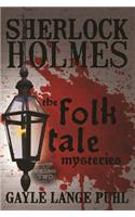 Sherlock Holmes and the Folk Tale Mysteries: Volume 2(English)