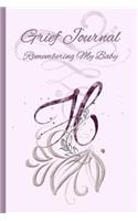 Monogram - Letter H: Grief Journal, Remembering My Baby: Miscarriage . Stillbirth . Neonatal Death