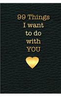 99 Things I Want to Do with You: A Keepsake Journal for Couples, a Notebook to Fill Out Written by You, 6in X 9 in Blank Lined Paper