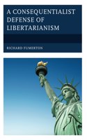 Consequentialist Defense of Libertarianism