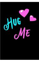 Hug Me Journal: Blank Lined Girls Cute Gift Notebook