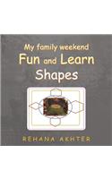 My Family Weekend Fun and Learn Shapes