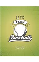 Composition Notebook Let's Play Baseball