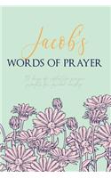 Jacob's Words of Prayer: 90 Days of Reflective Prayer Prompts for Guided Worship - Personalized Cover