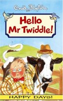 Hello Mr Twiddle!