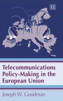 Telecommunications Policy-Making in the European Union