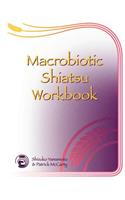 Macrobiotic Shiatsu Workbook