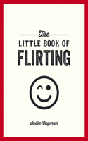 The Little Book of Flirting