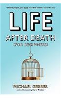 Life After Death for Beginners