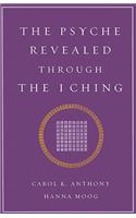 Psyche Revealed Through the I Ching