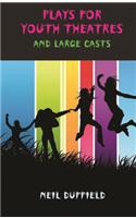 Plays for Youth Theatres and Large Casts