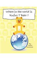 Where in the world is Rufus T Bear?