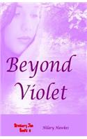 Beyond Violet