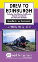 Drem to Edinburgh: Including Gullane, Haddington, Tranent, Musselburgh and Fisherrow Branches(Scottish Main Lines)