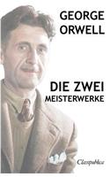 George Orwell - Die zwei meisterwerke