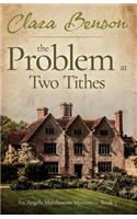 The Problem at Two Tithes: (7 An Angela Marchmont Mystery)