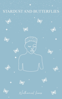 Stardust and Butterflies