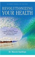 Revolutionizing Your Health