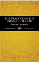 The Practice of the Presence of God: The Best Rule of a Holy Life