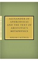Alexander of Aphrodisias and the Text of Aristotle's Metaphysics