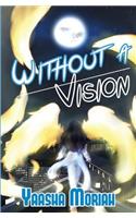 Without A Vision