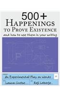 500+ Happenings to Prove Existence