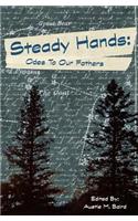 Steady Hands: Ode to Our Fathers