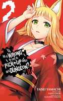 Is It Wrong to Try to Pick Up Girls in a Dungeon? II, Vol. 2 (manga): (Is It Wrong to Try to Pick Up Girls in a)